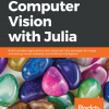 دانلود کتاب Computer Vision With Julia