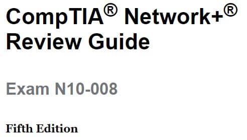 CompTIA® Network+® Review Guide Exam N10-008 Fifth Edition