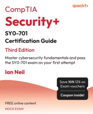 کتاب CompTIA Security+ SY0-701 Certification Guide ویرایش سوم
