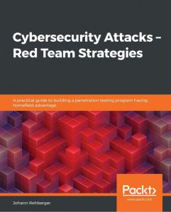 کتاب Cybersecurity Attacks – Red Team Strategies