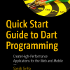 کتاب Quick Start Guide to Dart Programming