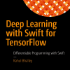 کتاب Deep Learning with Swift for TensorFlow