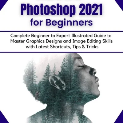 کتاب Adobe Photoshop 2021 for Beginners
