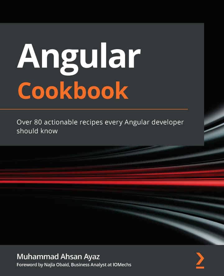 دانلود کتاب Angular Cookbook (آموزش انگولار) چاپ سال 2021