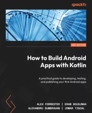 کتاب How to Build Android Apps with Kotlin ویرایش دوم