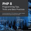 کتاب PHP 8 Programming Tips Tricks and Best Practices