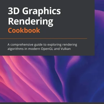 کتاب 3D Graphics Rendering Cookbook