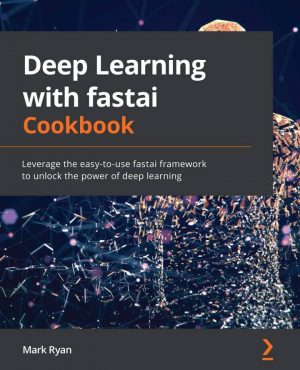 کتاب Deep Learning with fastai Cookbook