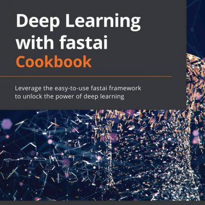 کتاب Deep Learning with fastai Cookbook