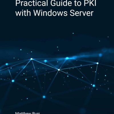 کتاب Practical Guide to PKI with Windows Server