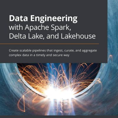 کتاب Data Engineering with Apache Spark Delta Lake and Lakehouse