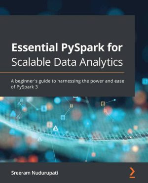 کتاب Essential PySpark for Scalable Data Analytics