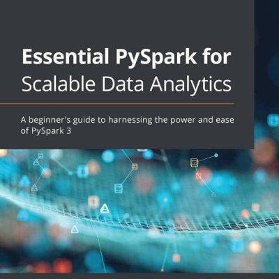 کتاب Essential PySpark for Scalable Data Analytics