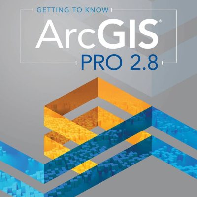 کتاب Getting to Know ArcGIS Pro 2.8 نسخه چهارم