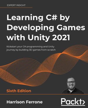 کتاب Learning C# by Developing Games with Unity 2021