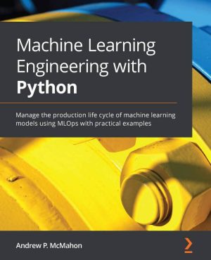 کتاب Machine Learning Engineering with Python