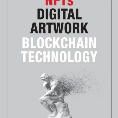 کتاب کتاب The Comprehensive Guide to NFTs Digital Artwork and Blockchain Technology