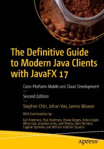 کتاب The Definitive Guide to Modern Java Clients with JavaFX 17