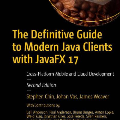 کتاب The Definitive Guide to Modern Java Clients with JavaFX 17