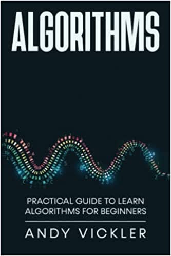 کتاب Algorithms Practical Guide to Learn Algorithms for Beginners