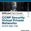 کتاب CCNP Security Virtual Private Networks SVPN 300-730 Official Cert Guide