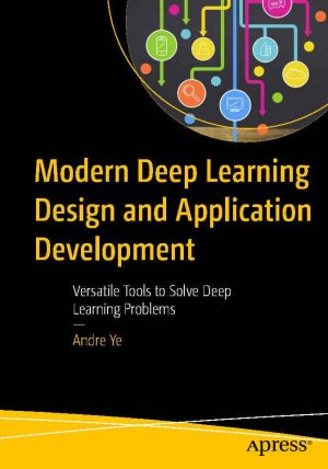 کتاب Modern Deep Learning Design and Application Development