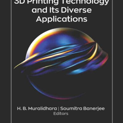 کتاب 3D Printing Technology and Its Diverse Applications