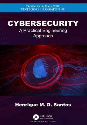 کتاب Cybersecurity: A Practical Engineering Approach