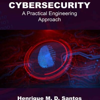 کتاب Cybersecurity: A Practical Engineering Approach