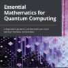 کتاب Essential Mathematics for Quantum Computing