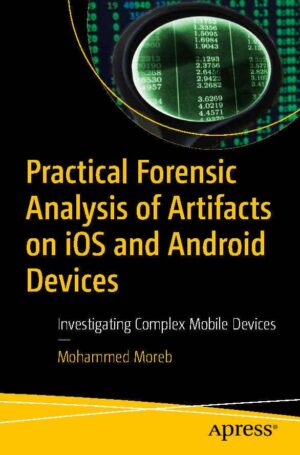 کتاب Practical Forensic Analysis of Artifacts on iOS and Android Devices