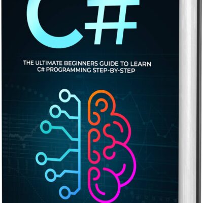 کتاب C# The Ultimate Beginners Guide to Learn C# Programming Step-by-Step