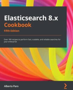 کتاب Elasticsearch 8.x Cookbook
