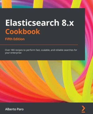 کتاب Elasticsearch 8.x Cookbook نسخه پنجم