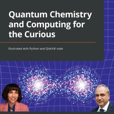 کتاب Quantum Chemistry and Computing for the Curious