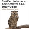 کتاب Certified Kubernetes Administrator (CKA) Study Guide
