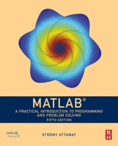 کتاب MATLAB: A Practical Introduction to Programming and Problem Solving