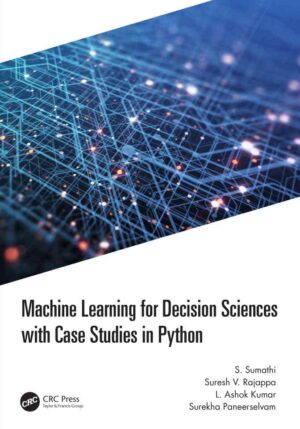 کتاب Machine Learning for Decision Sciences With Case Studies in Python