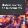کتاب Machine Learning on Kubernetes