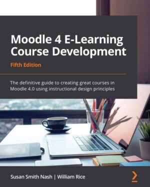 کتاب Moodle 4 E-Learning Course Development نسخه پنجم