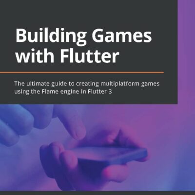 کتاب Building Games with Flutter
