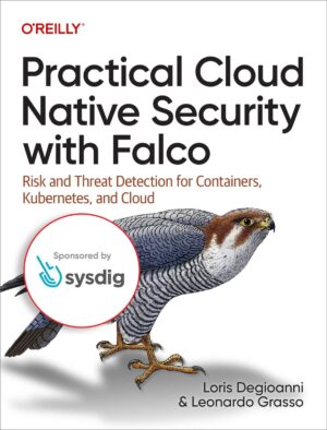 کتاب Practical Cloud Native Security with Falco