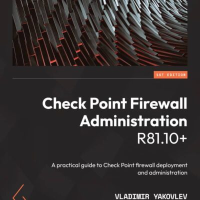 کتاب Check Point Firewall Administration R81.10+