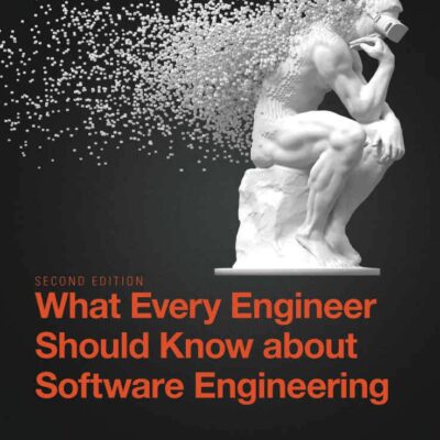 کتاب What Every Engineer Should Know about Software Engineering ویرایش دوم