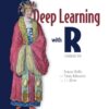 کتاب Deep Learning with R ویرایش دوم