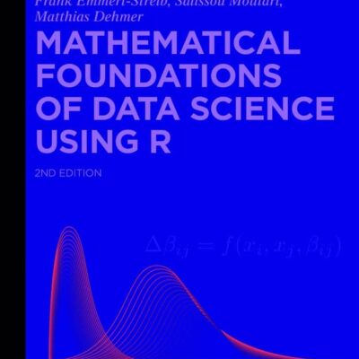 کتاب Mathematical Foundations of Data Science Using R ویرایش دوم