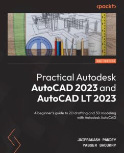 کتاب Practical Autodesk AutoCAD 2023 and AutoCAD LT 2023