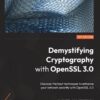 کتاب Demystifying Cryptography with OpenSSL 3.0