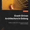 کتاب Event-Driven Architecture in Golang