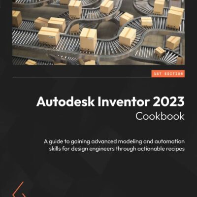 کتاب Autodesk Inventor 2023 Cookbook